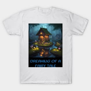 Dreaming of a Fairy Tale T-Shirt